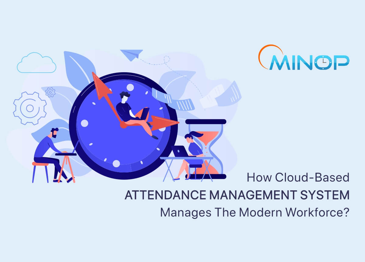 Cloud Based Attendance Management System For Modern Workforce