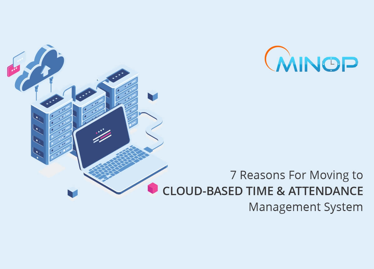 7 reasons for moving to cloud time attendance system