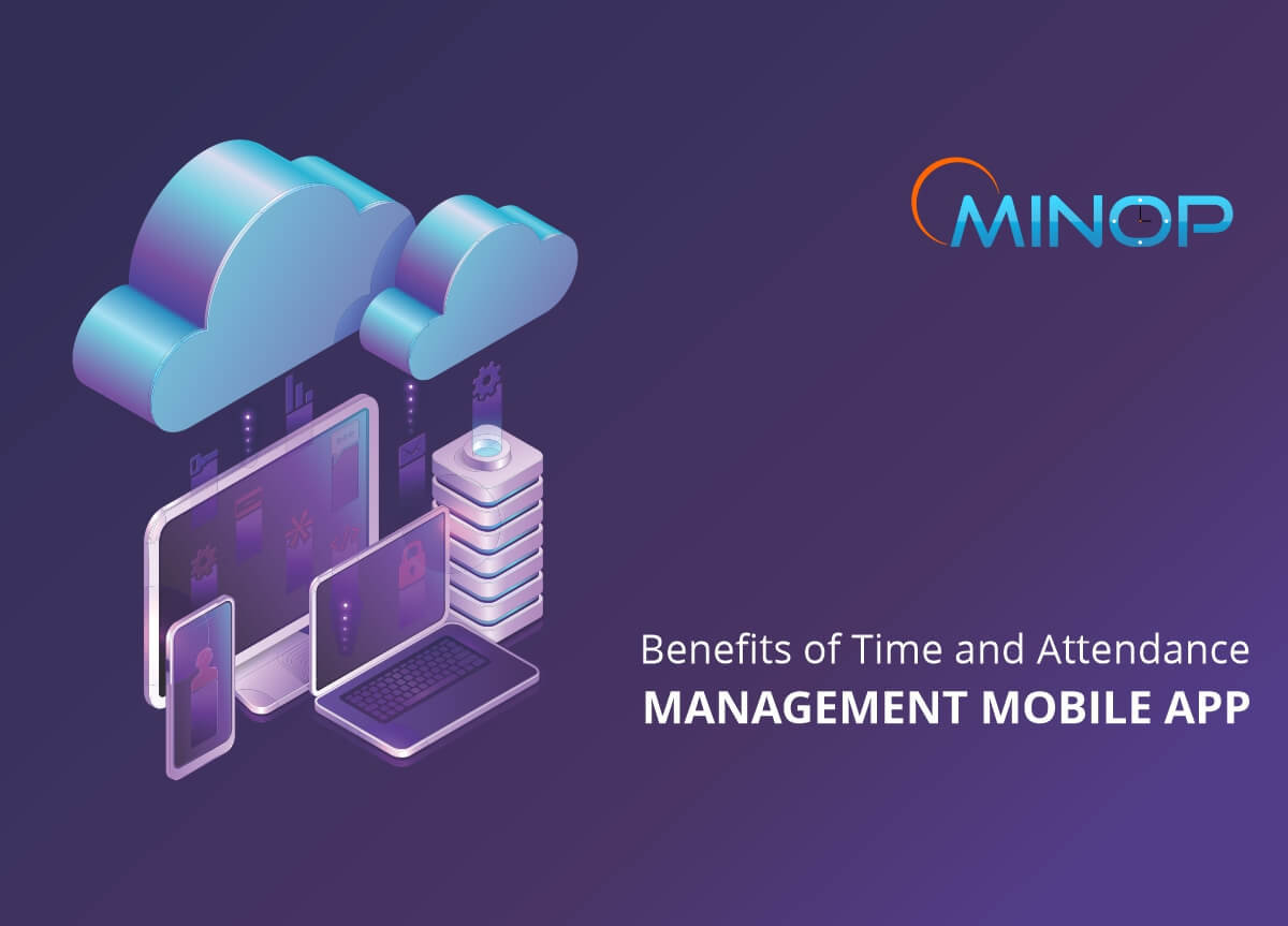 benefits of time attendance mobile app